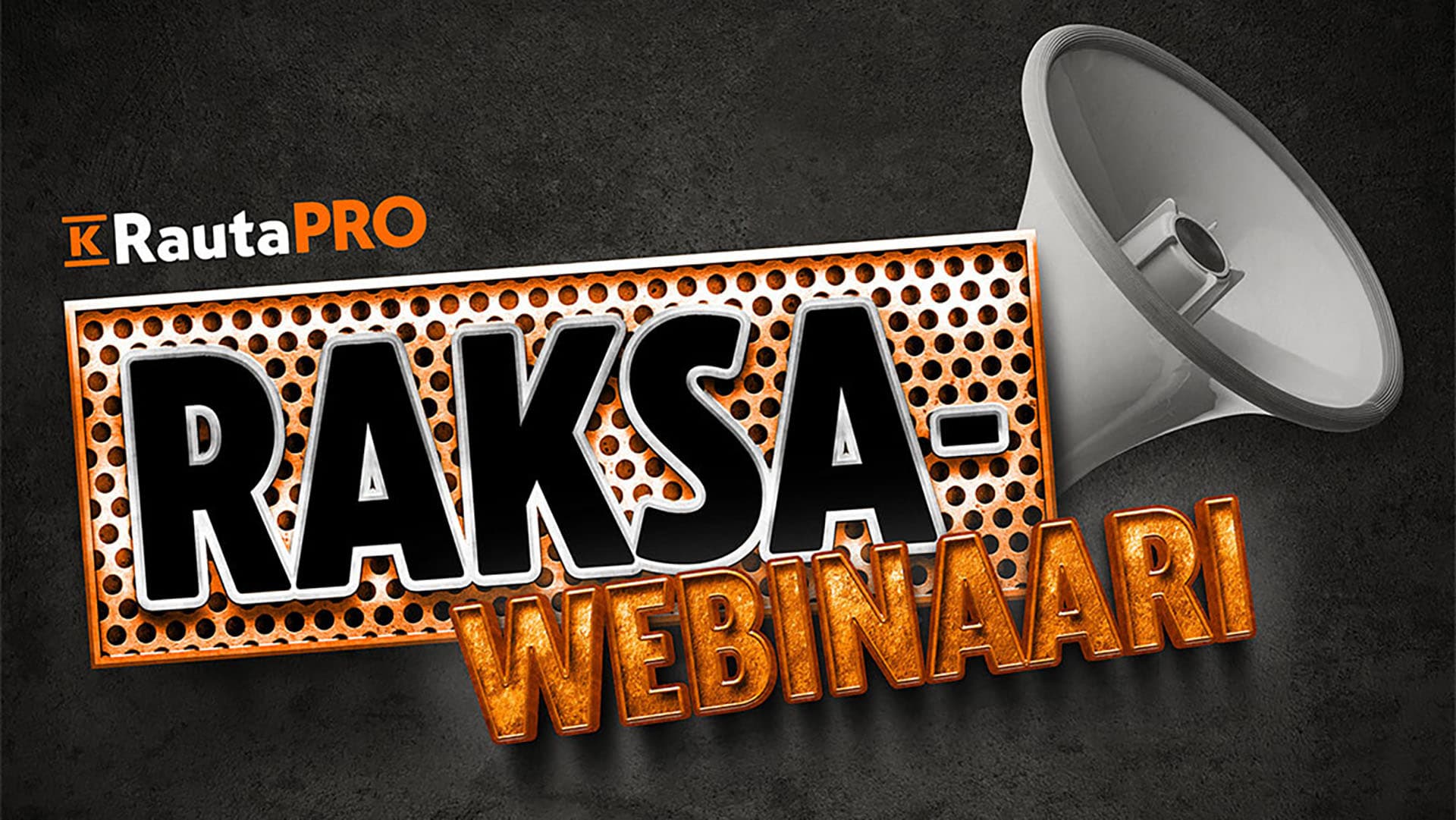 K-Raudan Raksa PRO webinaarin logo